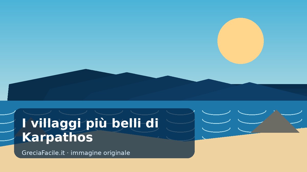 I villaggi più belli di Karpathos